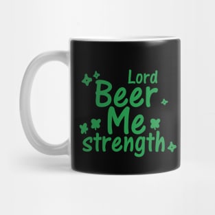 Lord beer me strength Mug